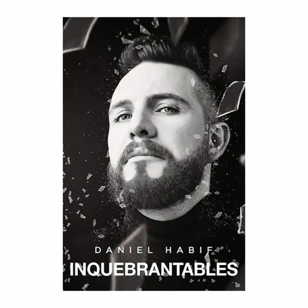 Inquebrantables Daniel Habif