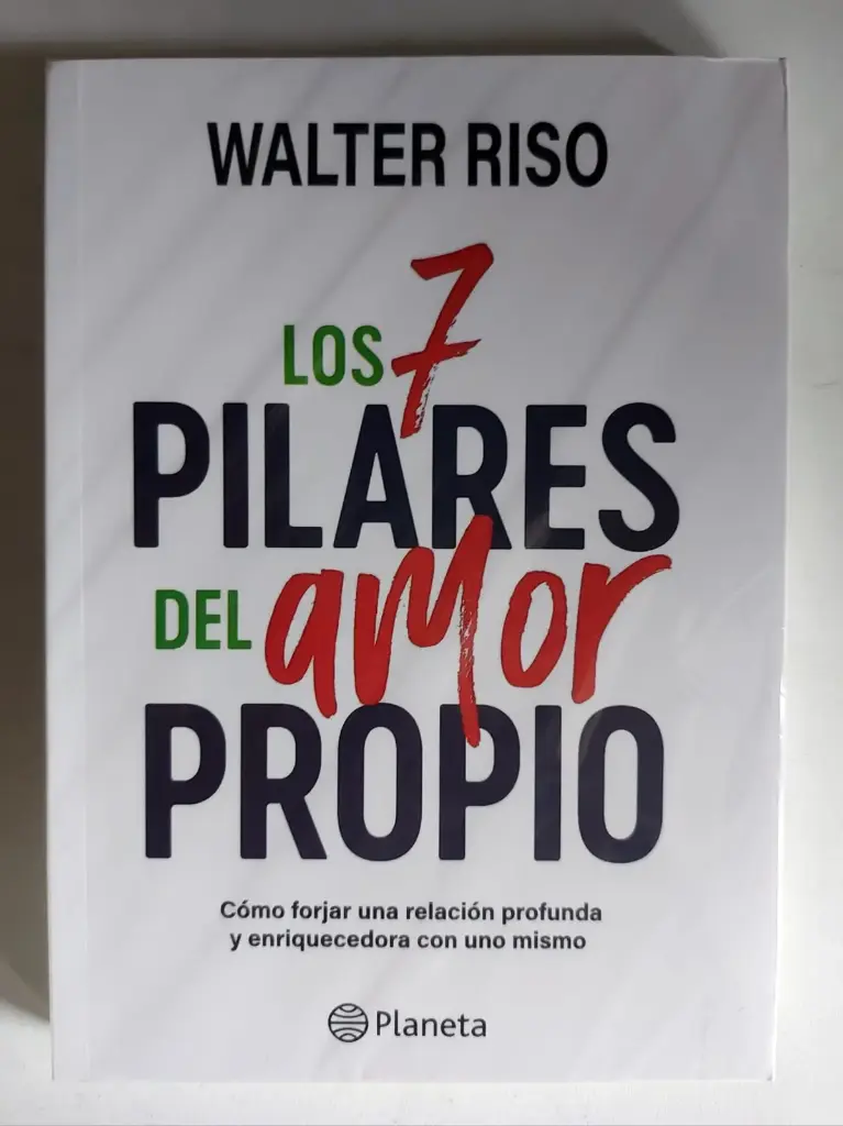 Los 7 pilares del amor propio Walter Riso