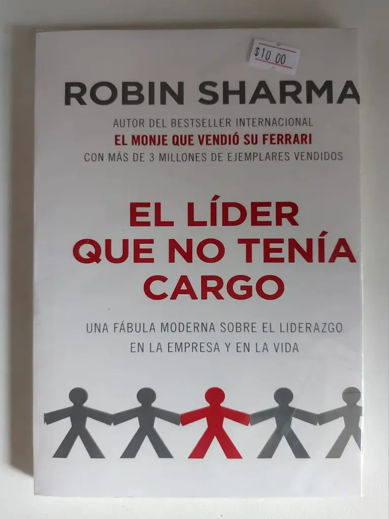 El líder que no tenía cargo Robin S. Sharma