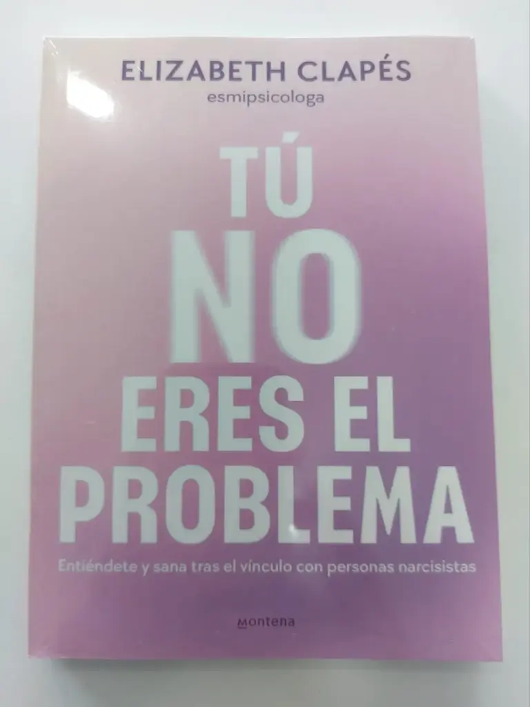 Tú No Eres El Problema Elizabeth Clapés