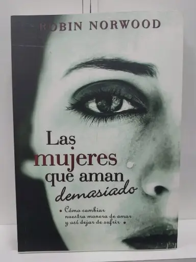 Las mujeres que aman demasiado Robin Norwood