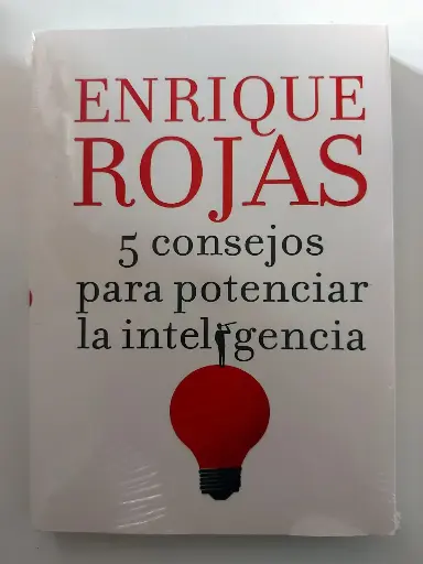 5 consejos para potenciar la inteligencia Enrique Rojas