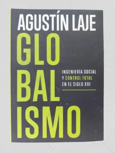 Globalismo Agustín Laje Arrigoni